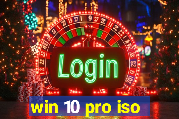 win 10 pro iso